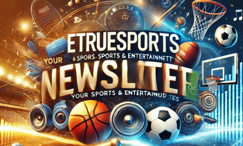 newsletter etruesports