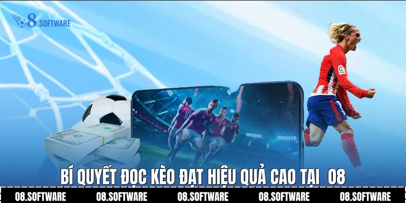 Bí quyết đọc kèo đạt hiệu quả cao tại O8