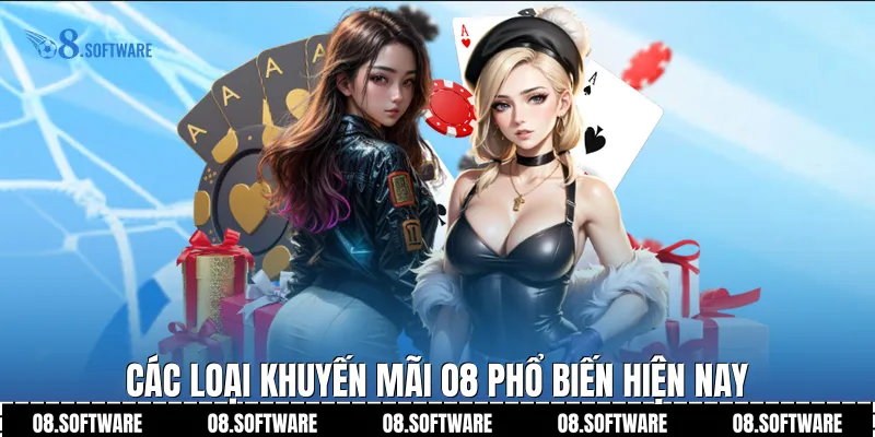 Các loại Khuyến Mãi O8 phổ biến hiện nay