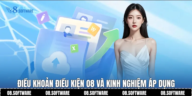 Điều khoản điều kiện O8 và kinh nghiệm áp dụng