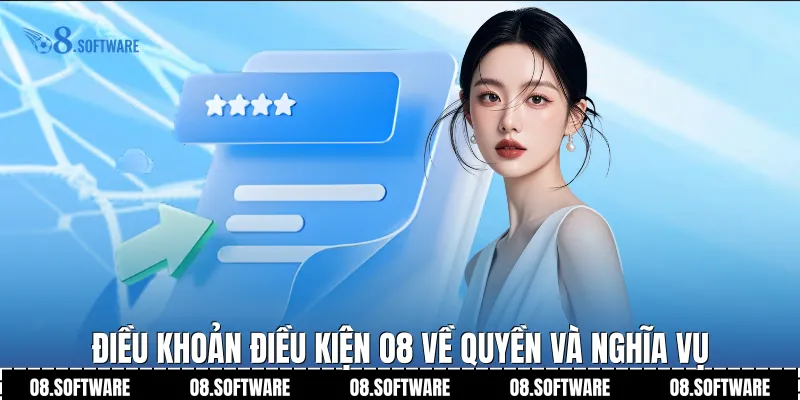 Điều khoản điều kiện O8 về quyền và nghĩa vụ