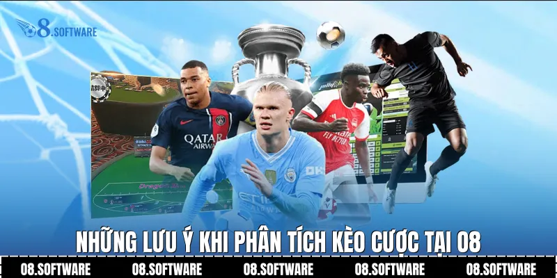 Những lưu ý khi phân tích kèo cược tại O8